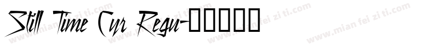 Still Time Cyr Regu字体转换